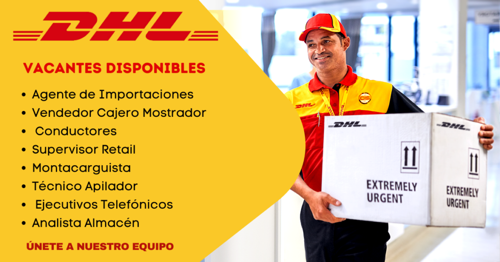 Trabaja en DHL Express | Se requiere cubrir diversos puestos laborales